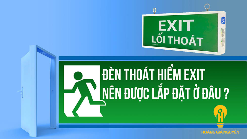 Cách lựa chọn đèn Exit đèn khẩn cấp phù hợp